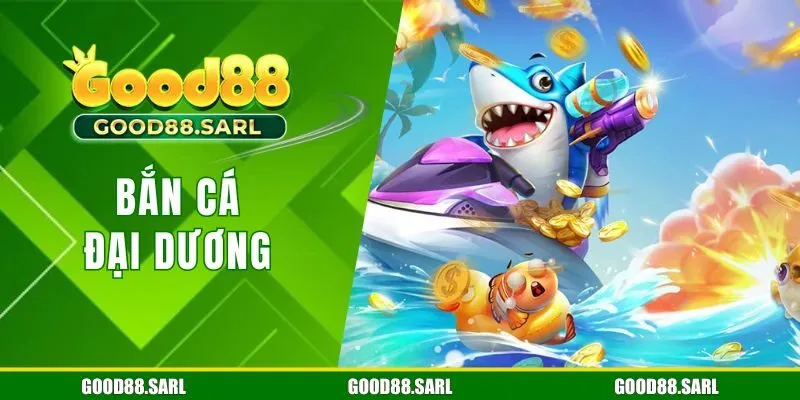 Bắn cá đại dương