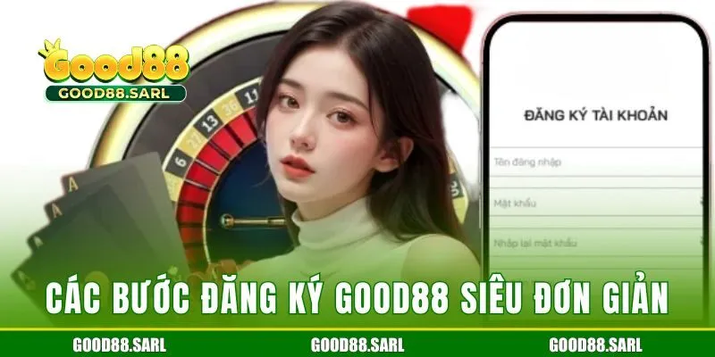 Các bước đăng ký Good88 siêu đơn giản