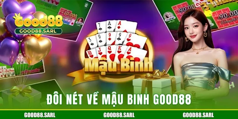 Đôi nét về mậu binh GOOD88