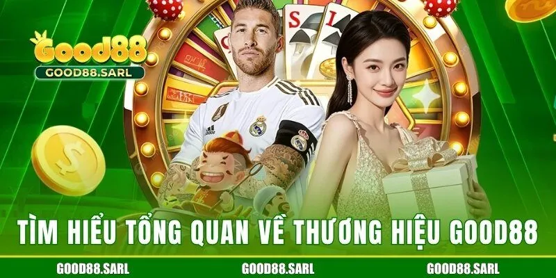 Tìm hiểu tổng quan về thương hiệu Good88