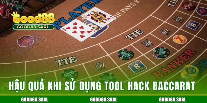 Hậu quả khi người chơi sử dụng tool hack baccarat tại GOOD88